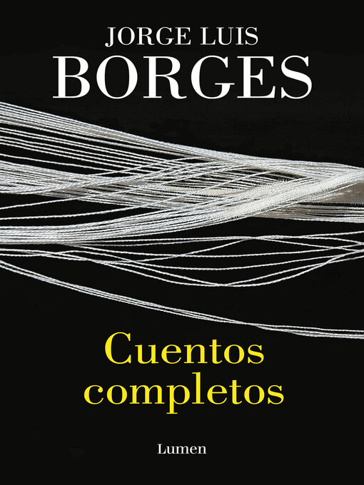 Title details for Cuentos completos by Jorge Luis Borges - Wait list